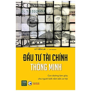 Đầu Tư Tài Chính Thông Minh - Con Đường Làm Giàu Cho Người Biết Nắm Bắt Cơ Hội