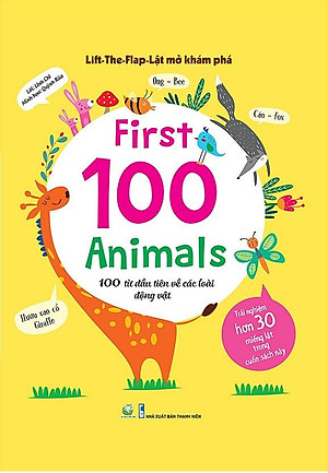 Sách Tương Tác - Lift-The-Flap - Lật Mở Khám Phá: First 100 Animals - 100 Từ Đầu Tiên Về Các Loài Động Vật (Tái Bản 2018)