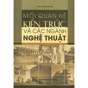 Sách Mối Quan Hệ Kiến Trúc Và Các Ngành Nghệ Thuật