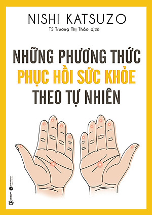Những Phương Thức Phục Hồi Sức Khỏe Theo Tự Nhiên