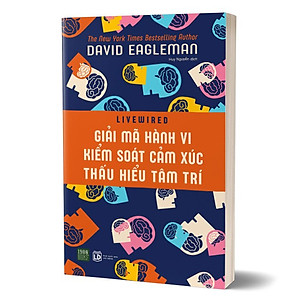 Giải mã hành vi, kiểm soát cảm xúc, thấu hiểu tâm trí 