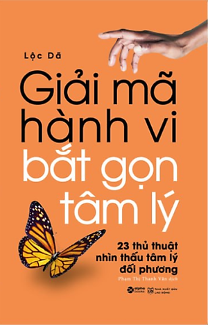 Sách Giải Mã Hành Vi – Bắt Gọn Tâm Lý (23 Thủ Thuật Nhìn Thấu Tâm Lý Đối Phương)
