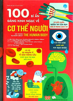 Sách 100 Bí Ẩn Đáng Kinh Ngạc Về Cơ Thể Người (USBORNE - 100 Things To Know About The Human Body)