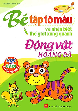 Sách Tập Tô Màu Và Nhận Biết Thế Giới Xung Quanh - Động Vật Hoang Dã