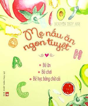 Sách Mẹ Nấu Ăn Ngon Tuyệt (Tập 1)