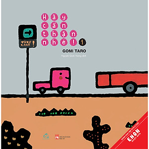 Sách Hãy Cẩn Thận Nhé Tập 1