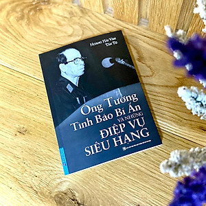 Sách Ông Tướng Tình Báo Bí Ẩn Và Những Điệp Vụ Siêu Hạng