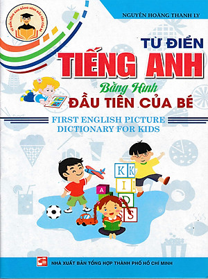 Từ Điển Tiếng Anh Bằng Hình Đầu Tiên Của Bé_HA