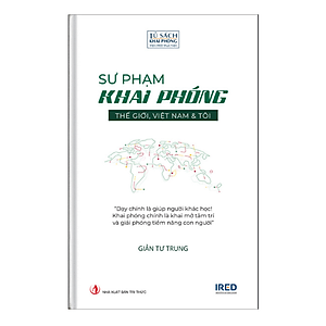 Đúng Việc + Sư Phạm Khai Phóng Thế giới, Việt Nam và Tôi (2 Quyển, Bìa cứng, Giản Tư Trung)