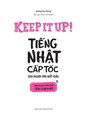 Sách Keep It Up - Tiếng Nhật Cấp Tốc Cho Người Mới Bắt Đầu