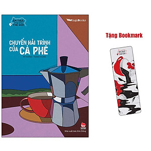 Sách Ẩm Thực Chinh Phục Thế Giới - Chuyến Hải Trình Của Cà Phê [Tặng Bookmark]