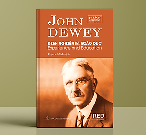 Kinh Nghiệm Và Giáo Dục (Experience And Education) - John Dewey - IRED Books
