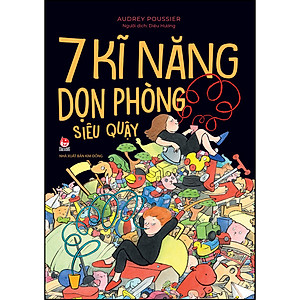 Sách 7 Kĩ Năng Dọn Phòng Siêu Quậy