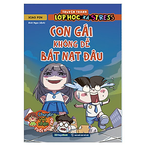 Truyện tranh lớp học xả stress - Con gái không dễ bắt nạt đâu