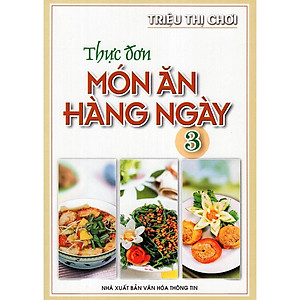 Sách - Thực Đơn Món Ăn Hàng Ngày Triệu Thị Chơi - Tập 3 - Việt Thư