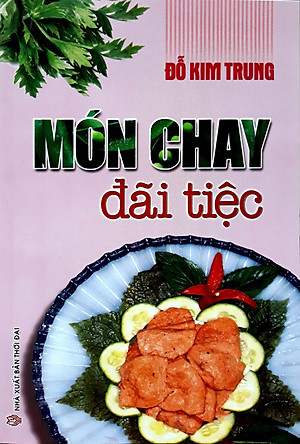 Sách Món Chay Đãi Tiệc (Tái Bản)