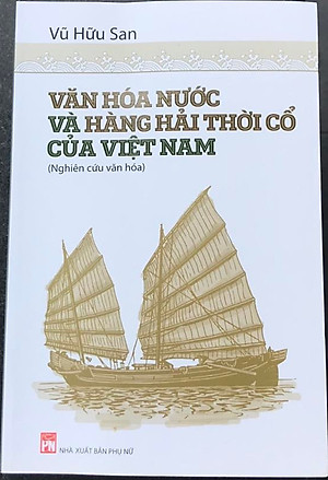 Văn Hoá Nước Và Hàng Hải Thời Cổ Của Việt Nam 