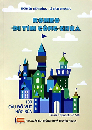 Sách Romeo Đi Tìm Công Chúa - 100 Câu Đố Vui Hóc Búa