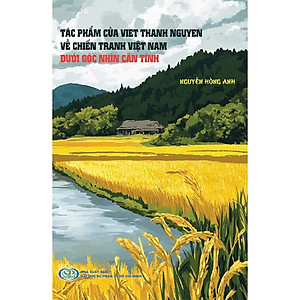 Tác Phẩm Của Viet Thanh Nguyen Về Chiến Tranh Việt Nam Dưới Góc Nhìn Căn Tính