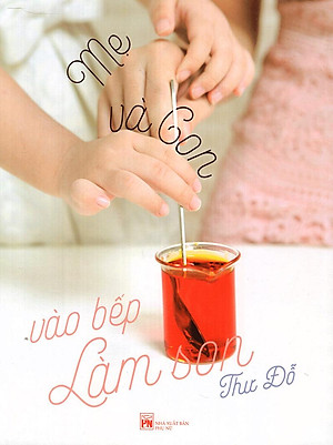 Sách Mẹ Và Con Vào Bếp Làm Son