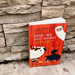 Sách Nông trại Ngộ nghĩnh: Cuộc sống đầy bất ngờ của tôi với 600 con vật giải cứu