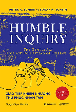 Giao tiếp khiêm nhường - Thu phục nhân tâm - Tác giả Edgar H. Schein , Peter A. Schein