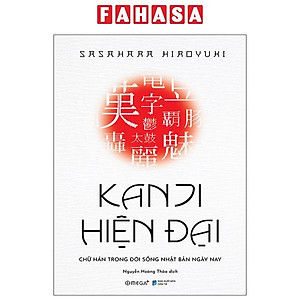 Sách - Kanji Hiện Đại - Chữ Hán Trong Đời Sống Nhật Bản Hiện Nay
