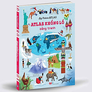 Sách Big Picture Atlas - Atlas Khổng Lồ Bằng Tranh