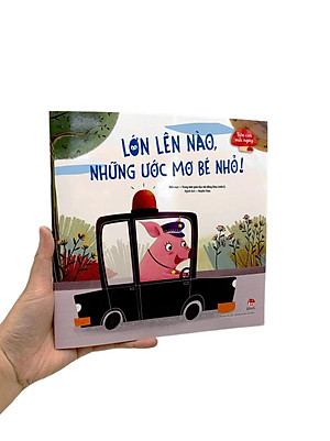 Sách Bên Con Mỗi Ngày: Lớn Lên Nào, Những Ước Mơ Bé Nhỏ!