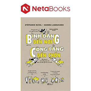 Bình Đẳng Đến Nơi, Công Bằng Đến Chốn