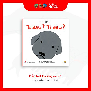 Truyện Ehon bé 1-2-3 tuổi - Ti đâu? Ti đâu?