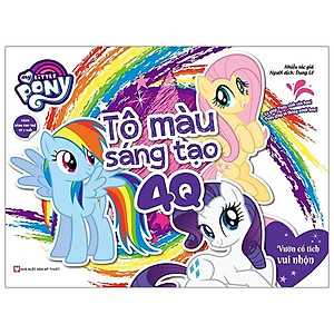 My Little Pony - Tập Tô Màu Sáng Tạo 4Q - Vườn Cổ Tích Vui Nhộn