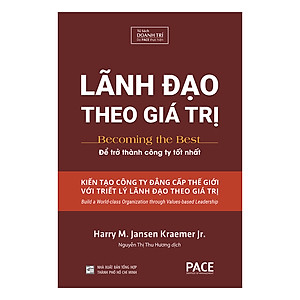 Sách Lãnh Đạo Theo Giá Trị (Becoming The Best) - Harry M.Jansen, Kraemer Jr. - PACE Books