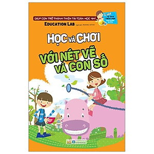 Tủ Sách Tư Duy Toán Học HQ - Học Và Chơi Với Nét Vẽ Và Con Số