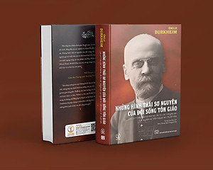 Bìa mềm - Những hình thái sơ nguyên của đời sống tôn giáo - Émile Durkheim - KM