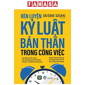Rèn Luyện Kỷ Luật Bản Thân Trong Công Việc