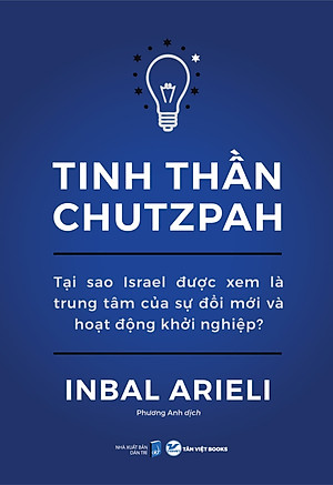 Tinh Thần Chutzpah - Tại Sao Israel Được Xem Là Trung Tâm Của Sự Đổi Mới Và Hoạt Động Khởi Nghiệp? - TV