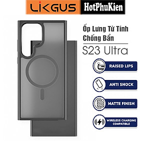 Ốp lưng nhám sạc từ tính cho Samsung Galaxy S23 Ultra hiệu Likgus PC Ultra-thin Frosted Magnetic Case - mặt lưng nhám mờ chống bám bẩn, gờ bảo vệ Camera 0.5mm - Hàng nhập khẩu