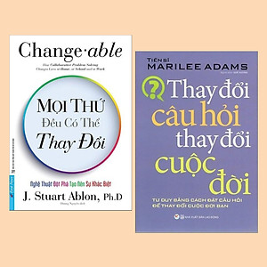 Combo Thay Đổi Cuộc Đời Bạn: Mọi Thứ Đều Có Thể Thay Đổi + Thay Đổi Câu Hỏi - Thay Đổi Cuộc Đời (Kỹ Năng Giải Quyết Xung Đột)