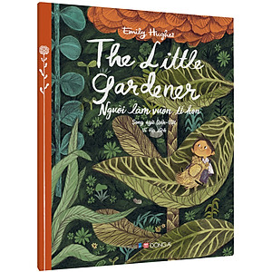 Sách The Little Gardener - Người Làm Vườn Tí Hon (Song Ngữ Anh - Việt)
