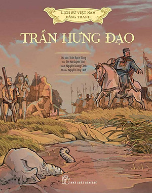 Lịch Sử Việt Nam Bằng Tranh: Trần Hưng Đạo (Bản Màu)