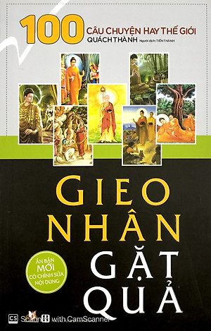 100 Câu Chuyện Hay Thế Giới - Gieo Nhân Gặt Quả (Tái Bản)