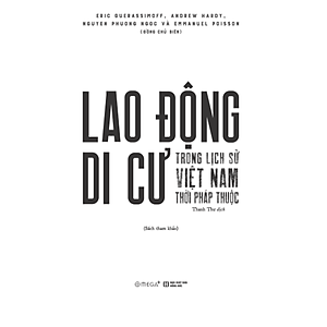 Lao Động Di Cư Trong Lịch Sử Việt Nam Thời Pháp Thuộc - Omega Plus