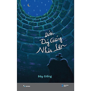 Sách - Dưới Đáy Giếng Nhìn Lên - Đáy Giếng - AZ Việt Nam
