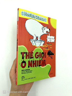 Sách Horrible Science - Thế Giới Ô Nhiễm (Tái Bản)