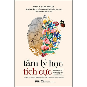 Sách Tâm Lí Học Tích Cực - Khoa Học Về Phương Thức Sống An Lạc