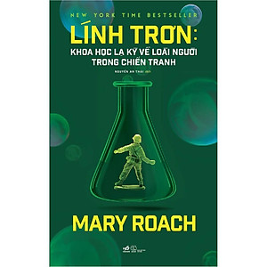 Sách - Lính trơn - Khoa học kỳ lạ về loài người trong chiến tranh (tặng kèm bookmark thiết kế)