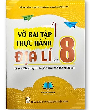 Sách - Vở bài tập thực hành Địa lí lớp 6, 7, 8, 9 (theo Chương trình giáo dục phổ thông 2018)
