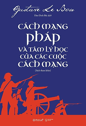 Cách Mạng Pháp Và Tâm Lý Học Của Các Cuộc Cách Mạng (Sách Tham Khảo)
