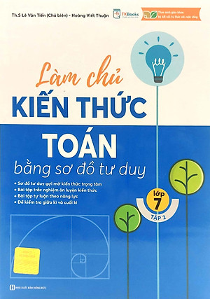 Làm Chủ Kiến Thức Toán Bằng Sơ Đồ Tư Duy Lớp 7 - Tập 2